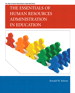 Essentials of Human Resources Administration in Education, The