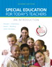 Special Education for Today's Teachers: An Introduction, 2nd Edition