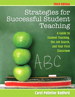 Strategies for Successful Student Teaching: A Guide to Student Teaching, the Job Search, and Your First Classroom, 3rd Edition