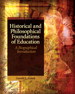 Historical and Philosophical Foundations of Education: A Biographical Introduction, 5th Edition