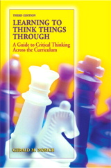 Cover image for Learning to Think Things Through: A Guide to Critical Thinking Across the Curriculum, 3rd Edition