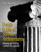 Cover image for Design and Use of Software Architectures: Adopting and Evolving a Product-Line Approach