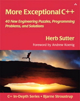 Cover image for More Exceptional C++: 40 New Engineering Puzzles, Programming Problems, and Solutions