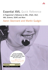 Cover image for Essential XML Quick Reference: A Programmer's Reference to XML,  XPath, XSLT, XML Schema, SOAP, and More