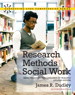 Research Methods for Social Work: Being Producers and Consumers of Research (Updated Edition), 2nd Edition