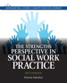 Strengths Perspective in Social Work Practice, The, 6th Edition