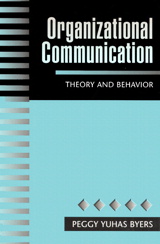 Cover image for Organizational Communication: Theory and Behavior