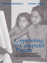 Cover image for Completing the Computer Puzzle: A Guide for Early Childhood Educators