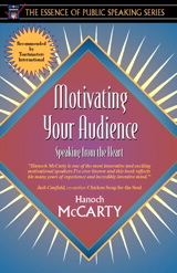 Cover image for Motivating Your Audience: Speaking to the Heart (Part of the Essence of Public Speaking Series)