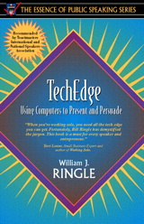 Cover image for "TechEdge": Using Computers to Present and Persuade (Part of the Essence of Public Speaking Series)