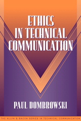 Cover image for Ethics in Technical Communication (Part of the Allyn & Bacon Series in Technical Communication)