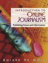 Cover image for Introduction to Online Journalism: Publishing News and Information