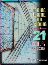 Cover image for Teaching, Learning, and Schooling: A 21st Century Perspective