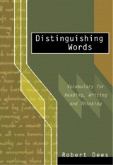 Cover image for Distinguishing Words: Vocabulary Choices for Readers and Writers