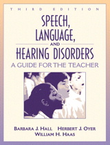 Cover image for Speech, Language, and Hearing Disorders: A Guide for the Teacher, 3rd Edition