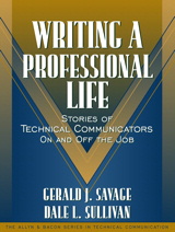 Cover image for Writing a Professional Life: Stories of Technical Communicators On and Off the Job (Part of the Allyn & Bacon Series in Technical Communication)