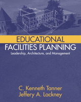 Cover image for Educational Facilities Planning:  Leadership, Architecture, and Management