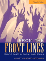 Cover image for From the Front Lines: Student Cases in Social Work Ethics, 2nd Edition