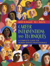 Cover image for Career Interventions and Techniques:  A Complete Guide for Human Service Professionals