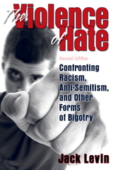 Cover image for Violence of Hate, The: Confronting Racism, Anti-Semitism, and Other Forms of Bigotry, 2nd Edition