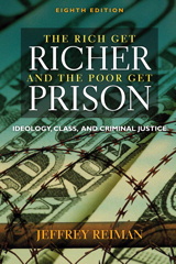 Cover image for Rich Get Richer and The Poor Get Prison, The, 8th Edition