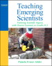 Teaching Emerging Scientists: Fostering Scientific Inquiry with Diverse Learners in Grades K-2