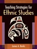 Teaching Strategies for Ethnic Studies, 8th Edition