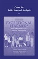 Cases for Reflection and Analysis for Exceptional Learners: Introduction to Special Education, 11th Edition