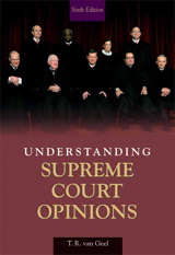 Cover image for Understanding Supreme Court Opinions, 6th Edition
