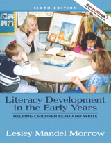 Cover image for Literacy Development in the Early Years: Helping Children Read and Write (with MyEducationLab), 6th Edition
