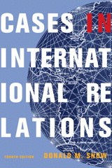 Cover image for Cases in International Relations, 4th Edition