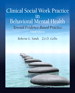 Clinical Social Work Practice in Behavioral Mental Health: Toward Evidence-Based Practice, 3rd Edition