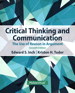 Critical Thinking and Communication: The Use of Reason in Argument, 7th Edition