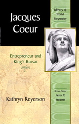 Cover image for Jacques Coeur: Entrepreneur and King's Bursar (Library of World Biography Series)