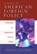 Logics of American Foreign Policy: Theories of America's World Role