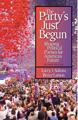 Cover image for Party's Just Begun, The: Shaping Political Parties for America's Future, 2nd Edition