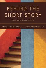 Cover image for Behind the Short Story: From First to Final Draft