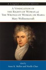 Cover image for Vindication of the Rights of Woman and The Wrongs of Woman, A, or Maria, A Longman Cultural Edition