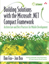 Cover image for Building Solutions with the Microsoft .NET Compact Framework: Architecture and Best Practices for Mobile Development