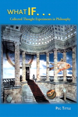 Cover image for What If....Collected Thought Experiments in Philosophy