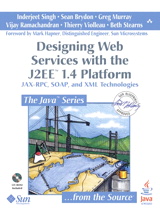 Cover image for Designing Web Services with the J2EE™ 1.4 Platform: JAX-RPC, SOAP, and  XML Technologies