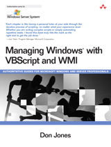 Cover image for Managing Windows® with VBScript and WMI
