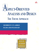 Cover image for Aspect-Oriented Analysis and Design: The Theme Approach