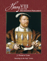 Cover image for Henry VIII and the Reformation Parliament: Reacting to the Past