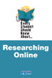 Cover image for What Every Student Should Know About Researching Online