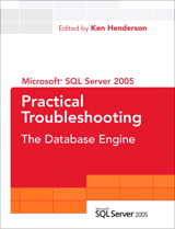 Cover image for SQL Server 2005 Practical Troubleshooting: The Database Engine