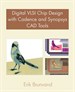 Digital VLSI Chip Design with Cadence and Synopsys CAD Tools