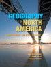Geography of North America, The: Environment, Culture, Economy, 2nd Edition
