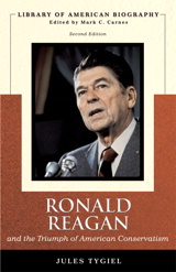 Cover image for Ronald Reagan and the Triumph of American Conservatism (Library of American Biography Series), 2nd Edition