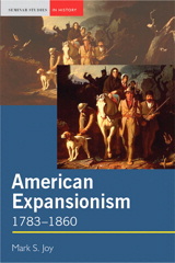 Cover image for American Expansionism, 1783-1860: A Manifest Destiny?